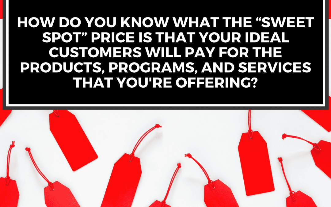 How to Find the “Sweet Spot” for Pricing Your Programs