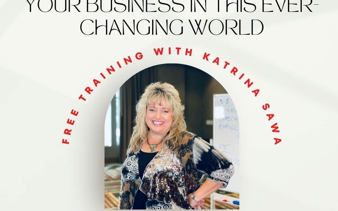 7 Keys to Efficient & Effective Marketing for Your Business in This Ever-Changing World