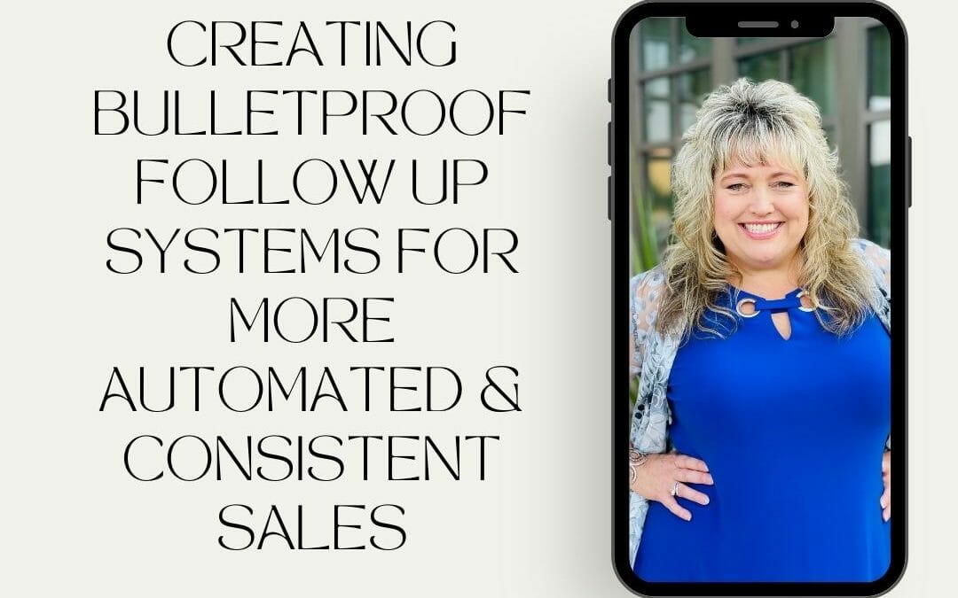 Jumpstart Your Follow Up: Creating Bulletproof Follow Up Systems for More Automated & Consistent Sales