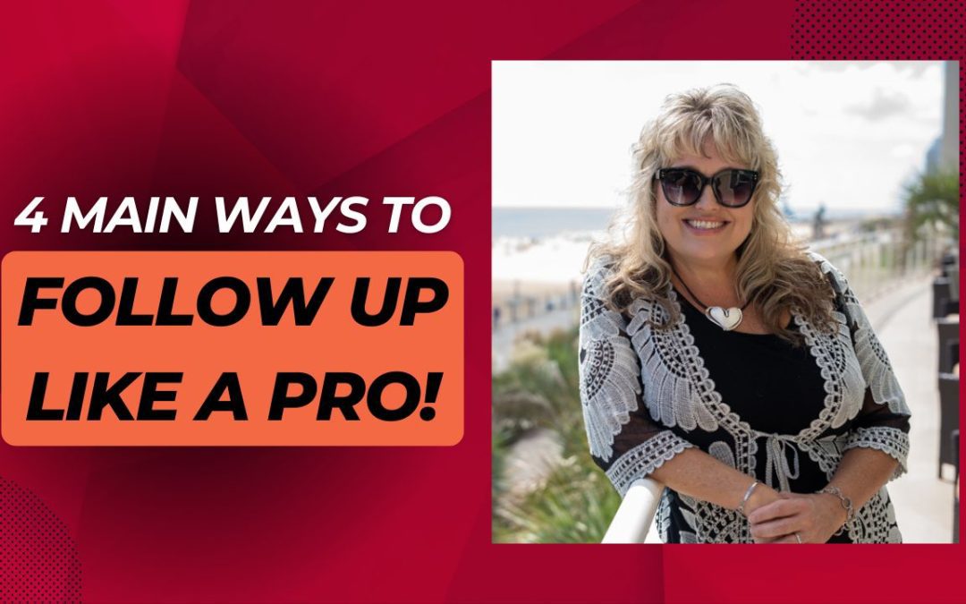 4 Main Ways to Follow Up Like a Pro
