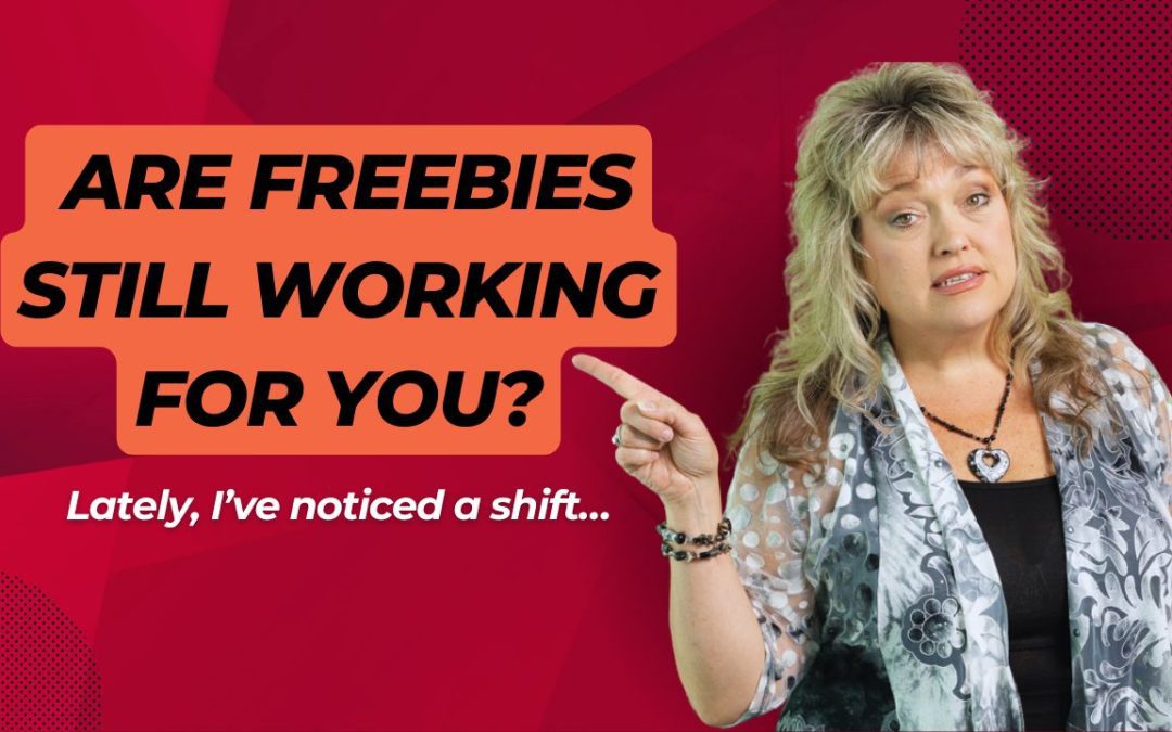 Are Freebies Dead? Let’s Talk About What’s Working in Lead Generation Today